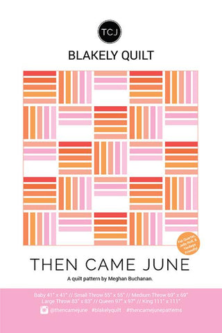 Blakely Quilt Pattern (Then Came June)
