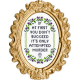 If At First You Don't Succeed Cross Stitch Kit (Subversive Cross Stitch)