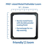 Potholder PRO Loom Kit (Friendly Loom)