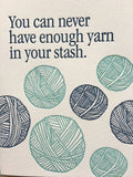 Never Enough Yarn (Lucky Bee Press)