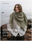 Soothing Stitches: Knits for a Quiet Mind