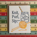 Knit, Purl, Sip (Lucky Bee Press)