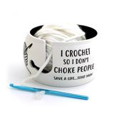 "I Crochet So I Don't Choke People" Ceramic Yarn Bowl (Lenny Mud)