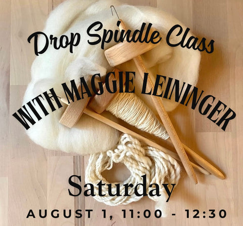 Drop Spindle Workshop Saturday August 1, 11:00 - 12:30