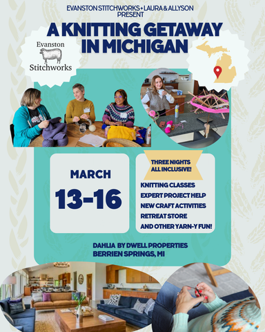 Knitting Getaway In Michigan with Laura & Allyson March 13 - 16
