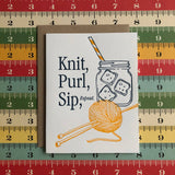 Knit, Purl, Sip (Lucky Bee Press)