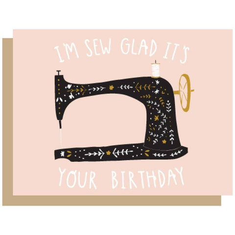 Sew Glad Birthday Card