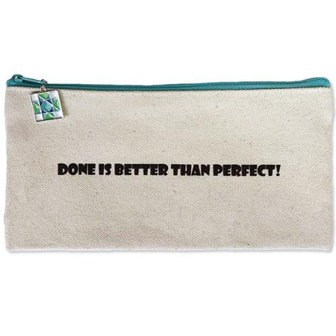 Done Is Better Than Perfect Zip Pouch